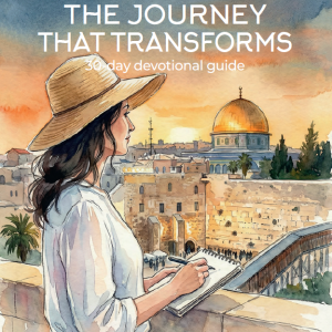 ISRAEL: THE JOURNEY THAT TRANSFORMS. 30-day devotional guide